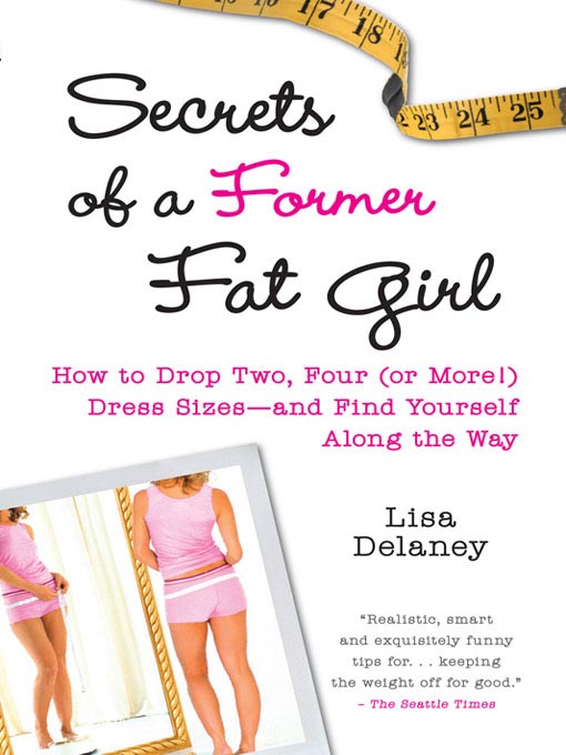 Title details for Secrets of a Former Fat Girl by Lisa Delaney - Available